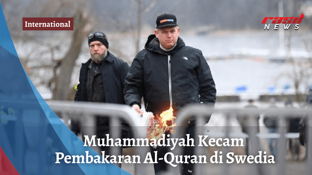 Muhammadiyah Kecam Pembakaran Al-Quran di Swedia