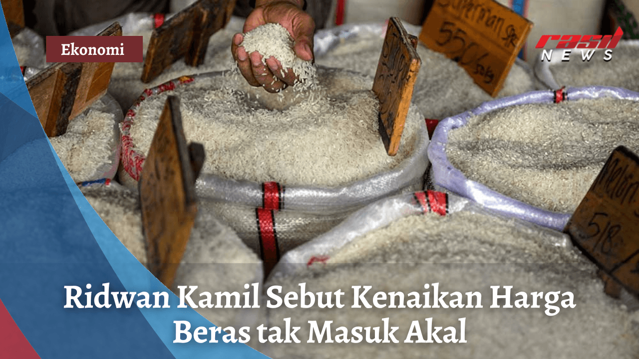 Ridwan Kamil Sebut Kenaikan Harga Beras tak Masuk Akal