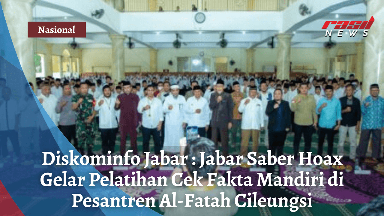 Diskominfo Jabar : Jabar Saber Hoax Gelar Pelatihan Cek Fakta Mandiri di Pesantren Al-Fatah Cileungsi