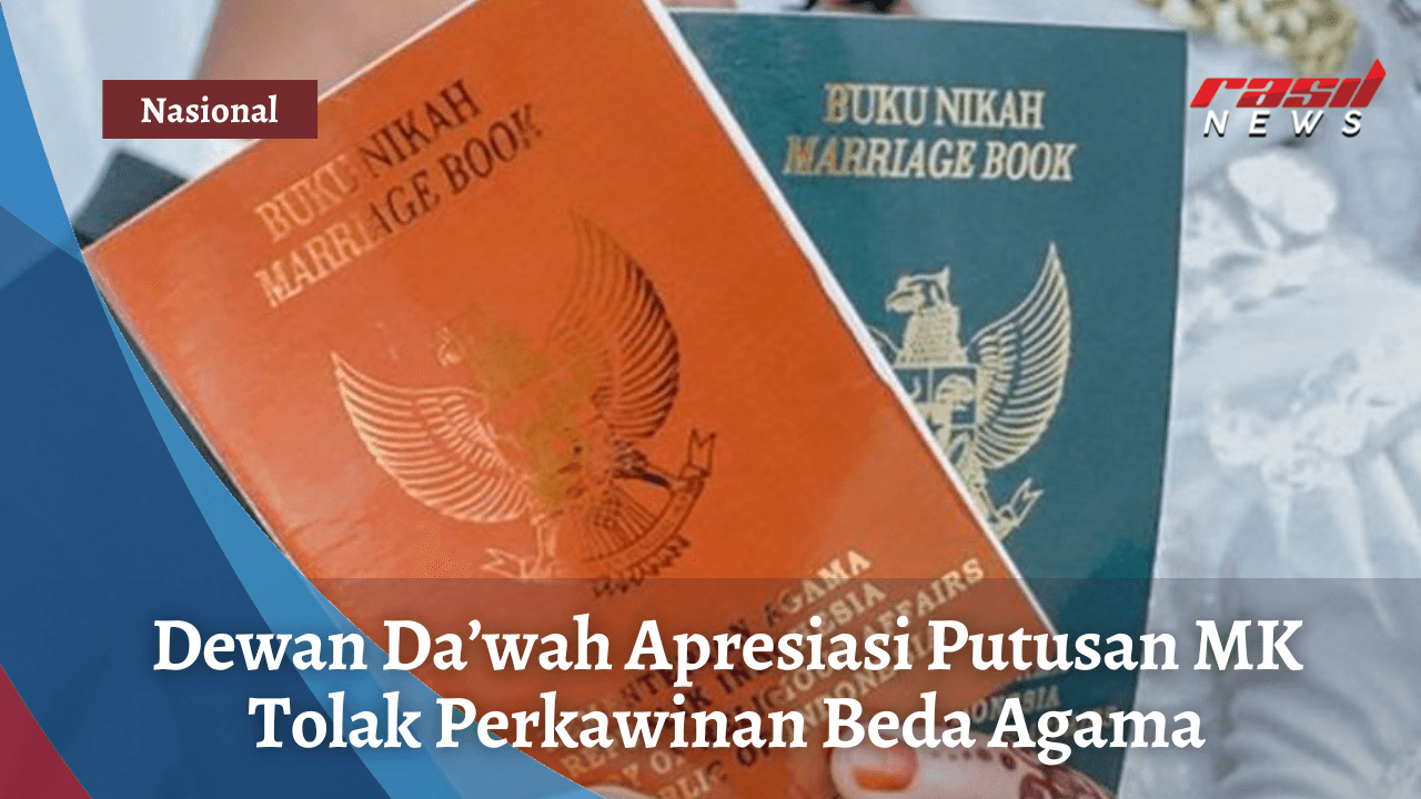 Dewan Da’wah Apresiasi Putusan MK Tolak Perkawinan Beda Agama