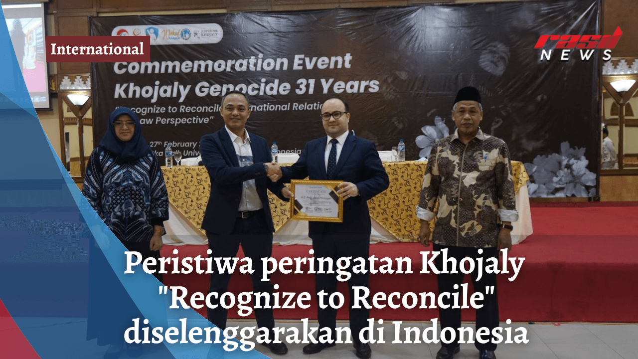 Peristiwa Peringatan Khojaly “Recognize to Reconcile” diselenggarakan di Indonesia