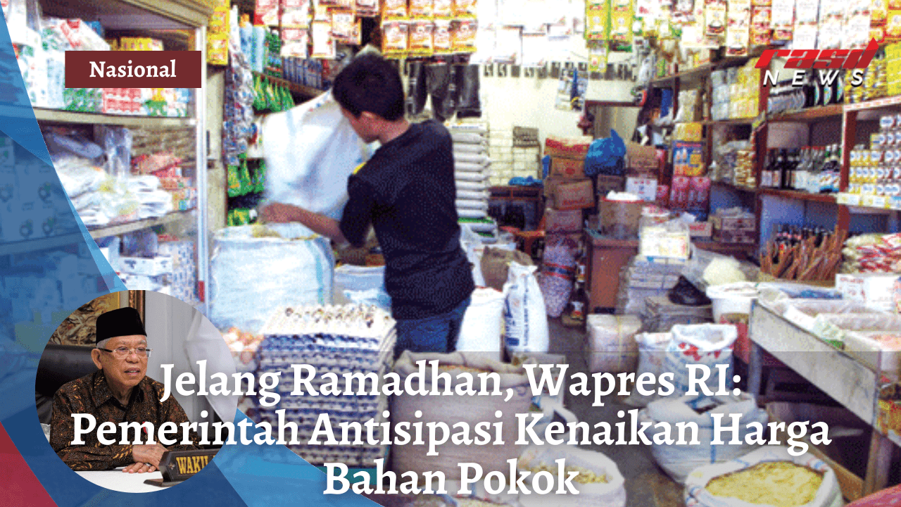 Jelang Ramadhan, Wapres RI: Pemerintah Antisipasi Kenaikan Harga Bahan Pokok