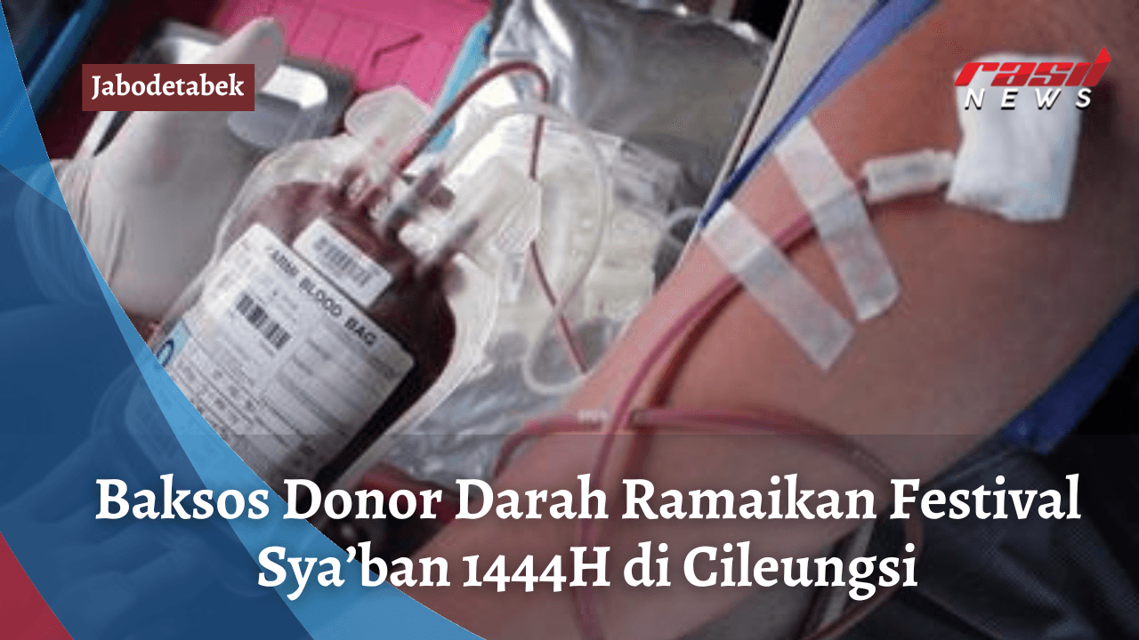 Baksos Donor Darah Ramaikan Festival Sya’ban 1444 H di Cileungsi, Bogor