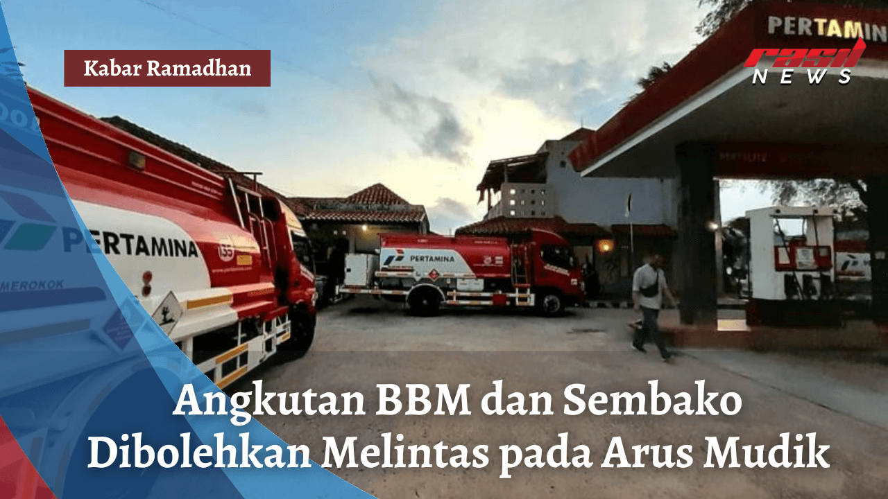 Angkutan BBM dan Sembako Dibolehkan Melintas pada Arus Mudik