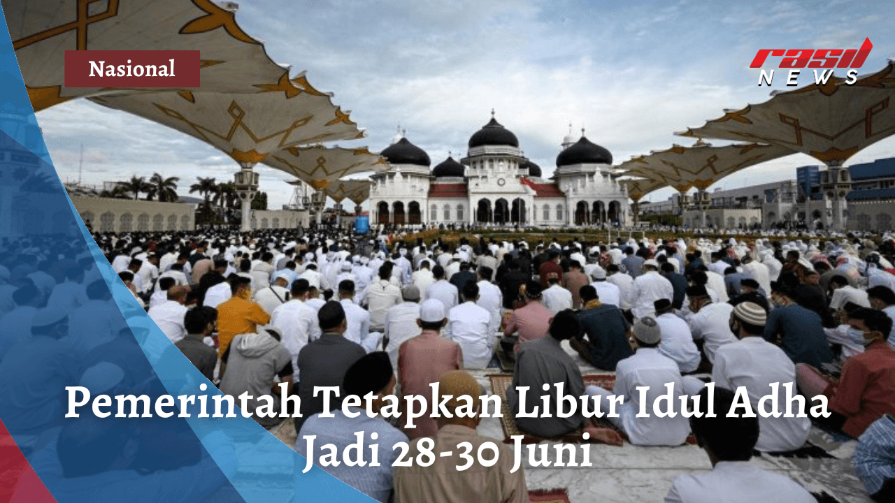 Pemerintah Tetapkan Libur Idul Adha Jadi 28-30 Juni
