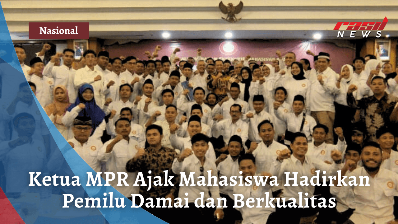 Ketua MPR Ajak Mahasiswa Hadirkan Pemilu Damai dan Berkualitas