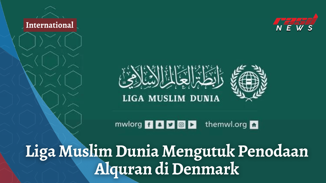Liga Muslim Dunia Mengutuk Penodaan Alquran di Denmark