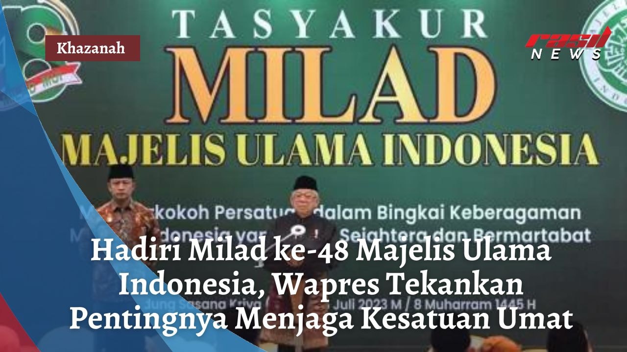 Hadiri Milad ke-48 Majelis Ulama Indonesia, Wapres Tekankan Pentingnya Menjaga Kesatuan Umat