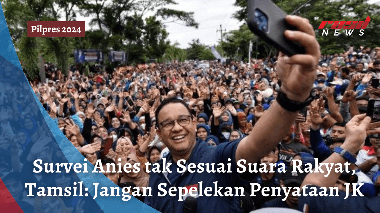 Survei Anies tak Sesuai Suara Rakyat, Tamsil: Jangan Sepelekan Penyataan JK