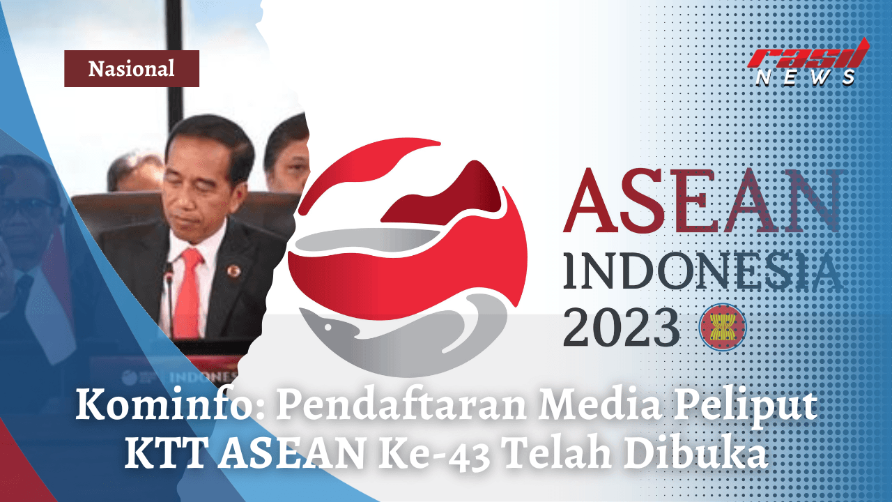 Kominfo: Pendaftaran Media Peliput KTT ASEAN Ke-43 Telah Dibuka