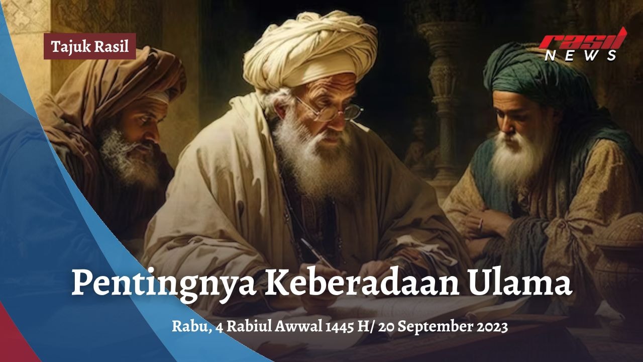 Tajuk Rasil “Pentingnya Keberadaan Ulama”