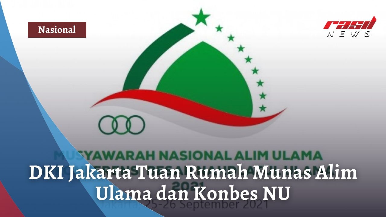 DKI Jakarta Tuan Rumah Munas Alim Ulama dan Konbes NU