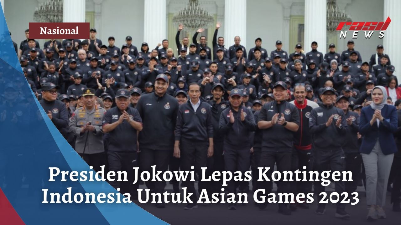 Presiden Jokowi Lepas Kontingen Indonesia Untuk Asian Games 2023