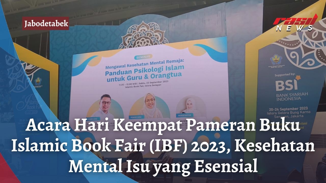 Acara Hari Keempat Pameran Buku Islamic Book Fair (IBF) 2023, Kesehatan Mental Isu yang Esensial