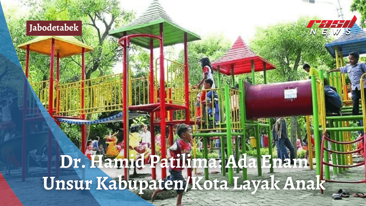 Dr. Hamid Patilima: Ada Enam Unsur Kabupaten/Kota Layak Anak
