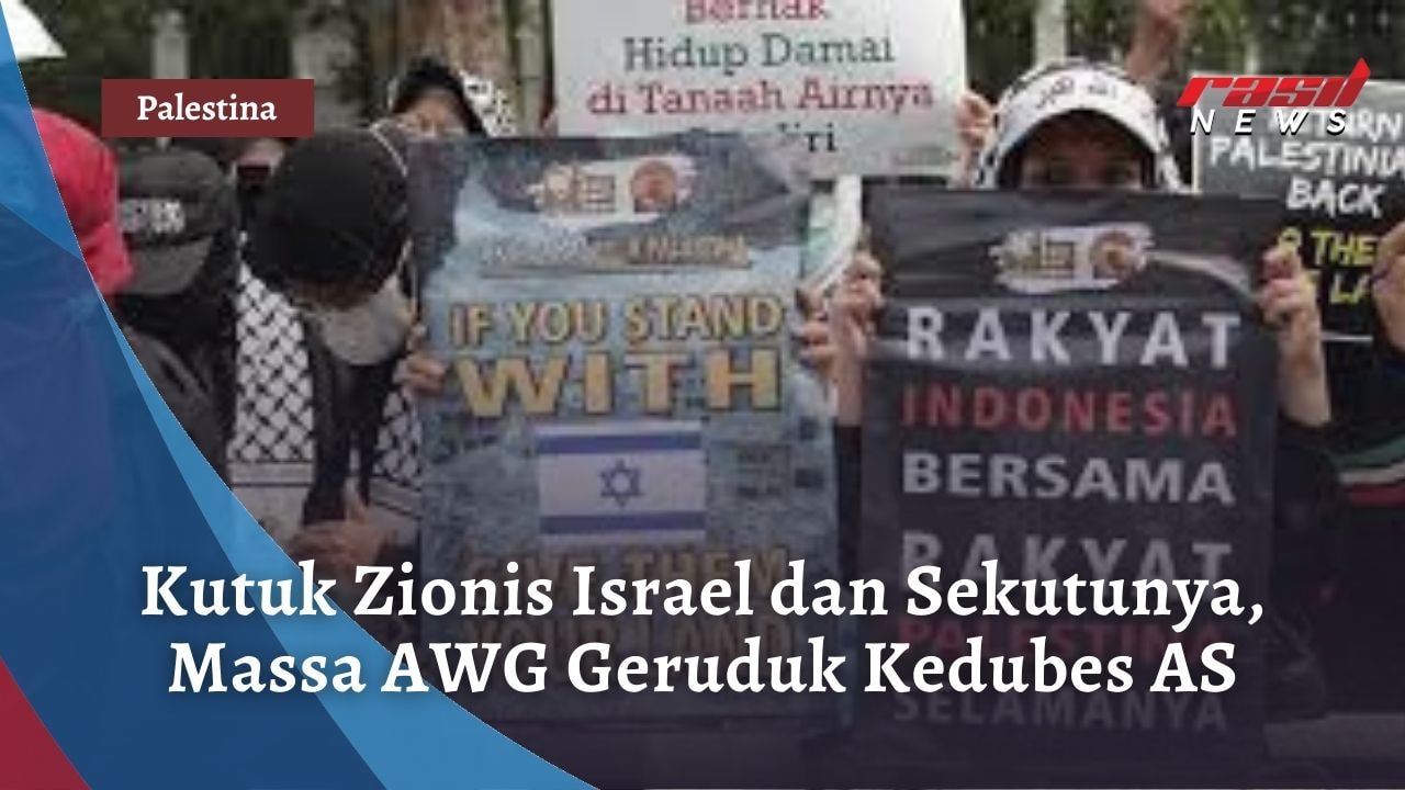 Kutuk Zionis Israel dan Sekutunya, Massa AWG Geruduk Kedubes AS