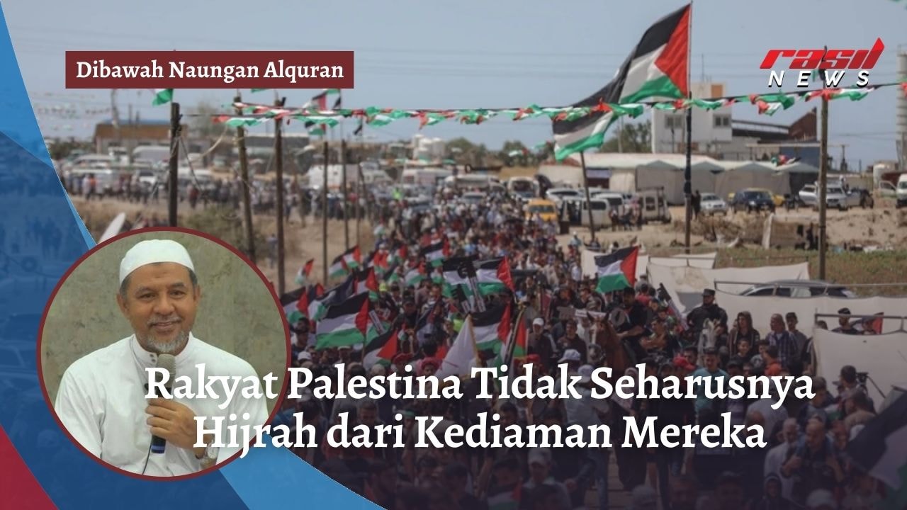 Rakyat Palestina Tidak Seharusnya Hijrah dari Kediaman Mereka