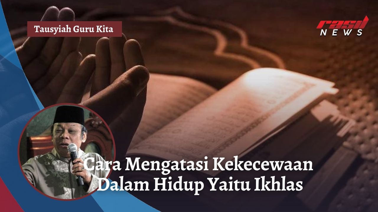Cara Mengatasi Kekecewaan Dalam Hidup Yaitu Ikhlas