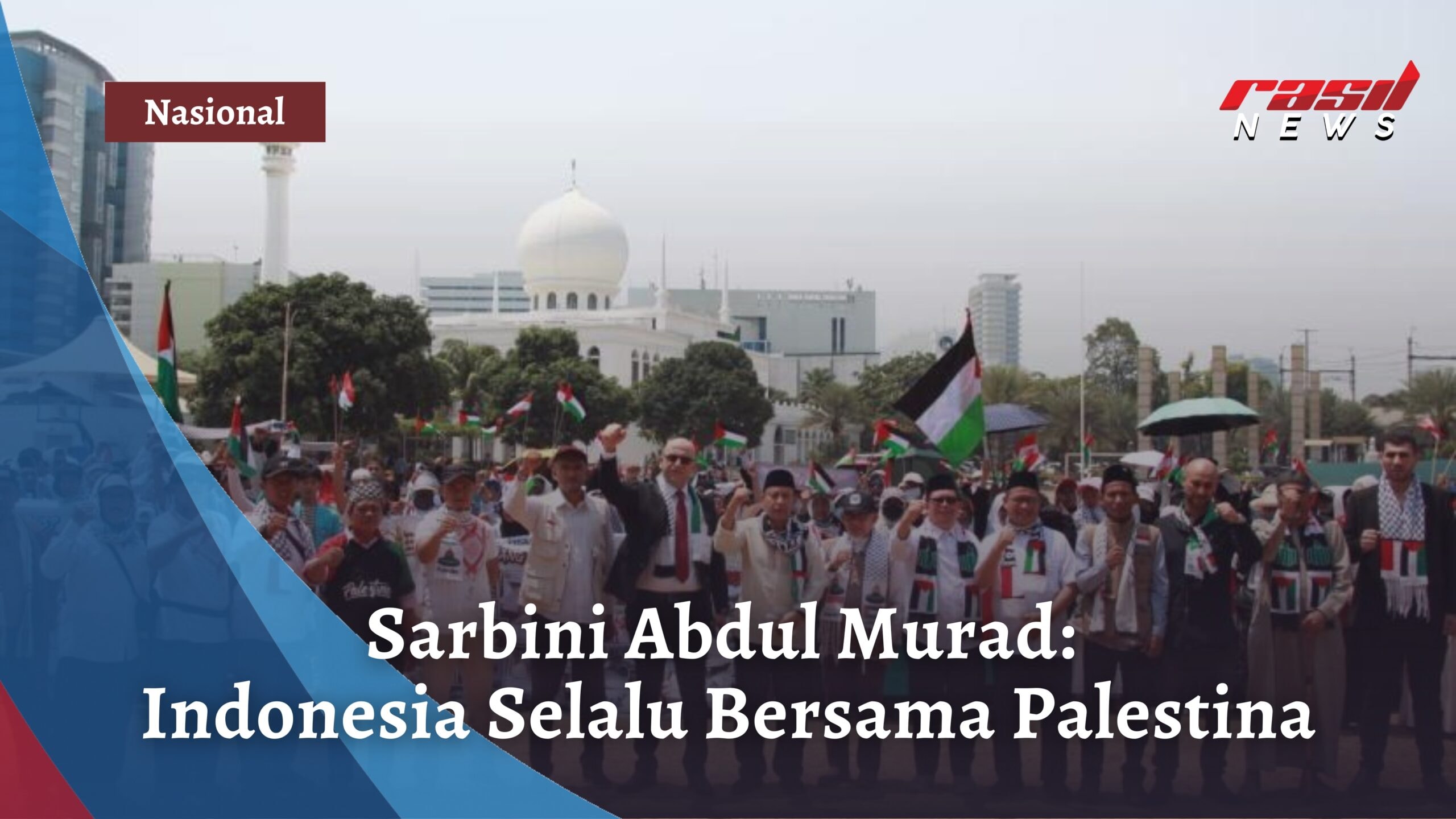 Sarbini Abdul Murad: Indonesia Selalu Bersama Palestina