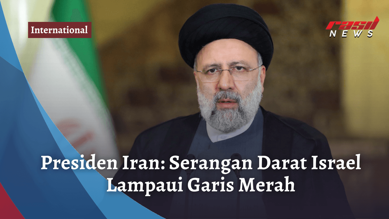 Presiden Iran: Serangan Darat Israel Lampaui Garis Merah