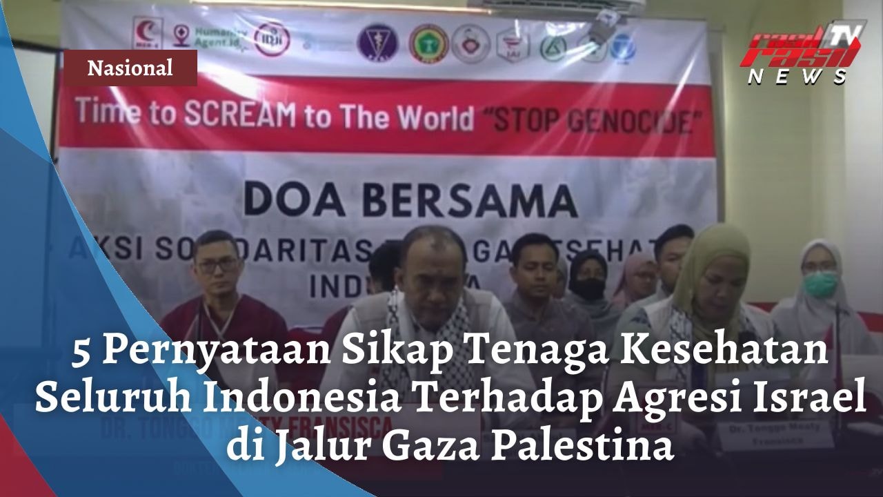 5 Pernyataan Sikap Tenaga Kesehatan Seluruh Indonesia Terhadap Agresi Israel di Jalur Gaza Palestina