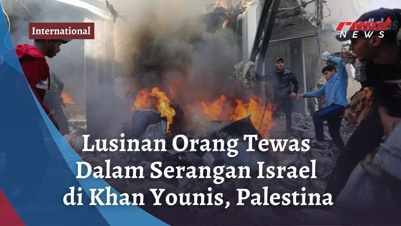 Lusinan Orang Tewas Dalam Serangan Israel di Khan Younis