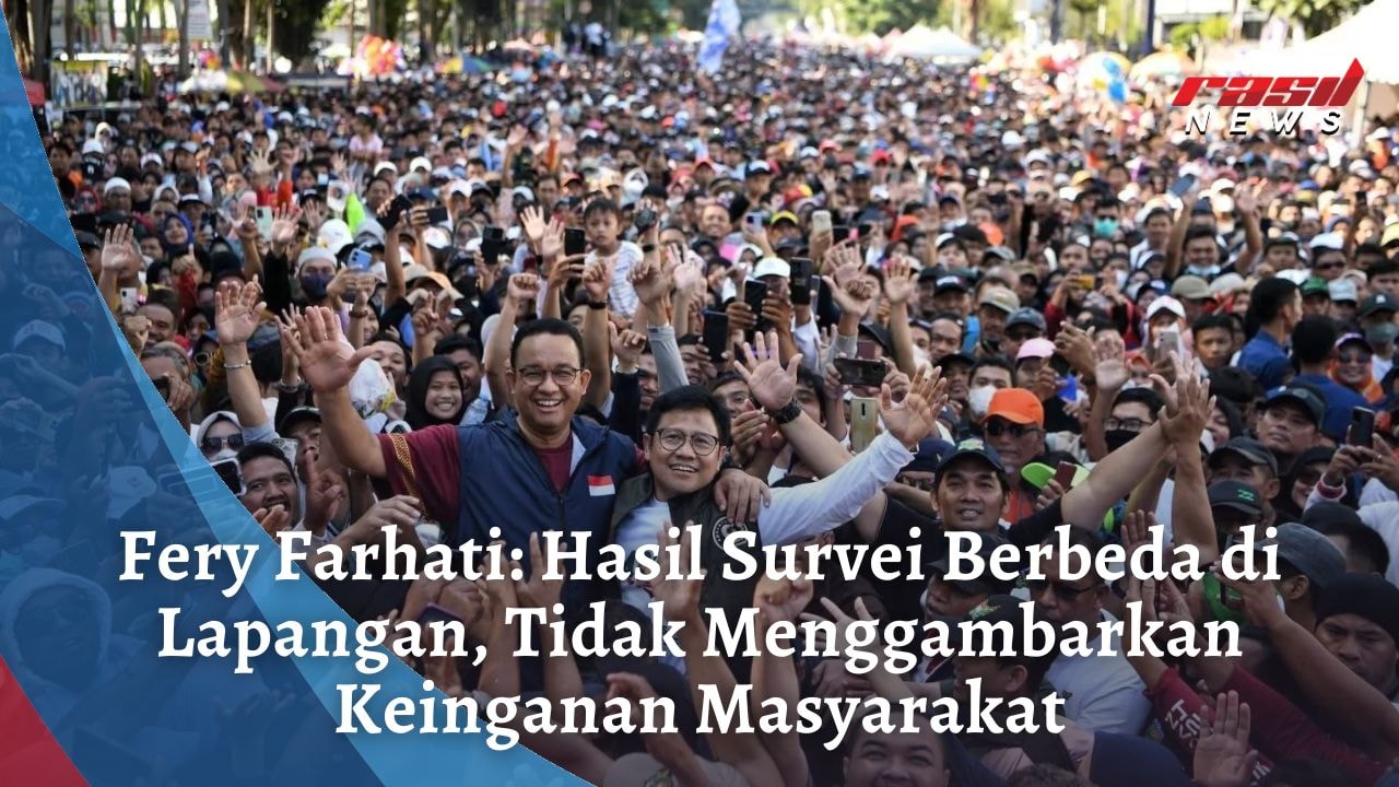 Fery Farhati: Hasil Survei Berbeda di Lapangan, Tidak Menggambarkan Keinganan Masyarakat