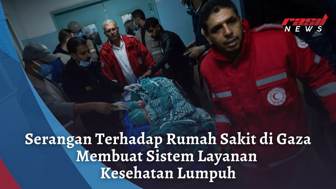 Serangan Terhadap Rumah Sakit di Gaza Membuat Sistem Layanan Kesehatan Lumpuh