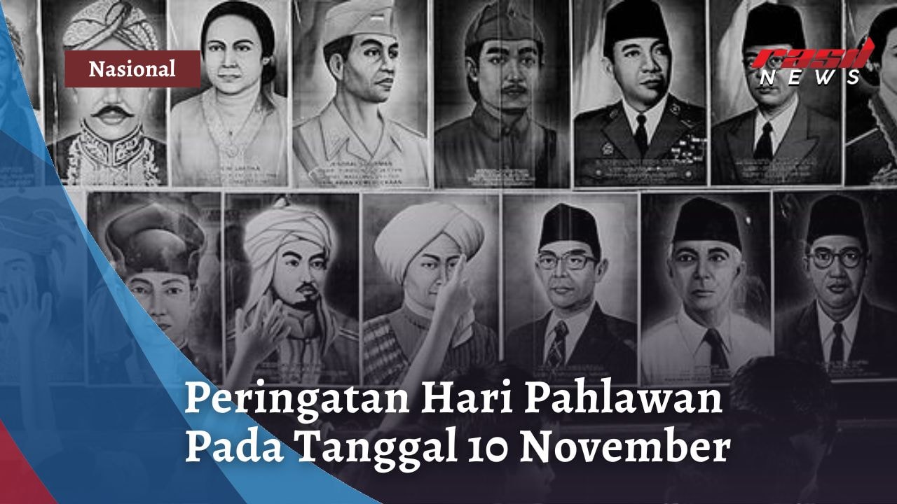 Peringatan Hari Pahlawan Pada Tanggal 10 November
