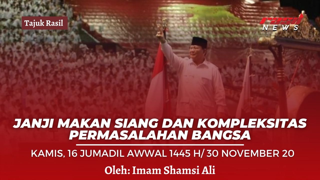 Janji Makan Siang dan Kompleksitas Permasalahan Bangsa