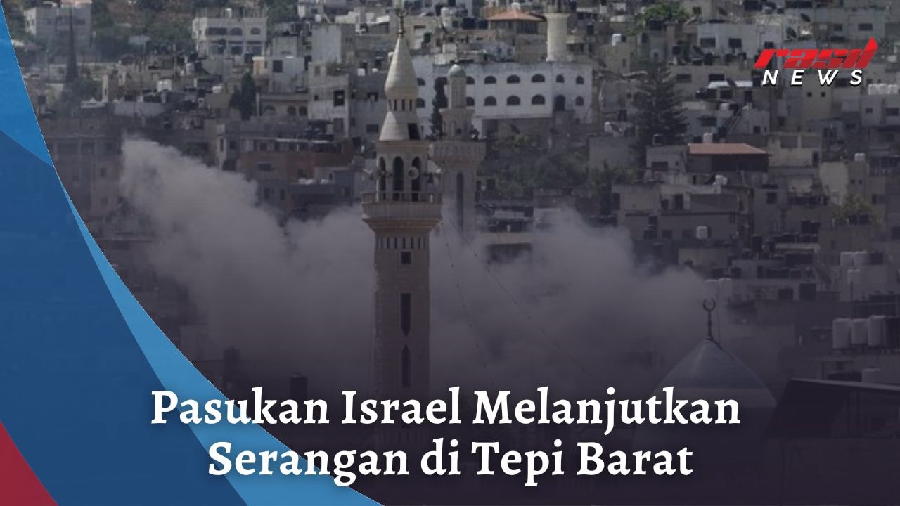 Pasukan Israel Melanjutkan Serangan di Tepi Barat