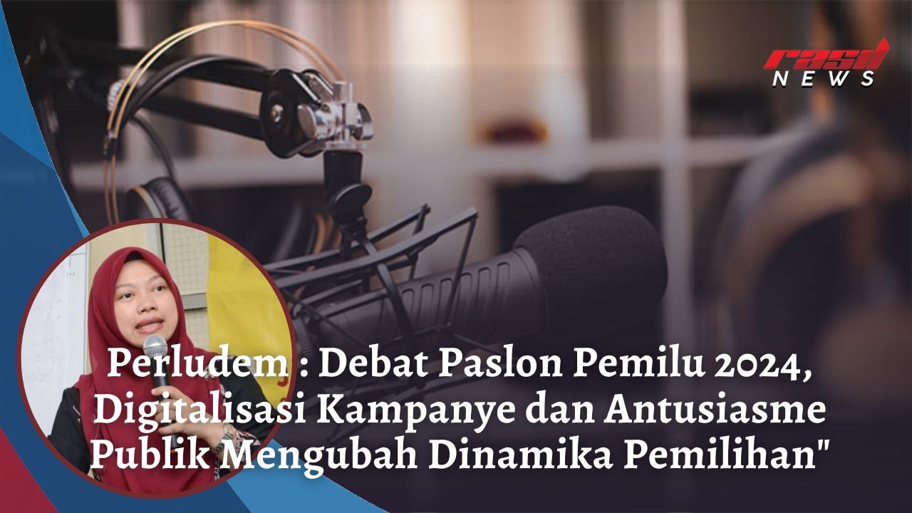 Perludem : Debat Paslon Pemilu 2024, Digitalisasi Kampanye dan Antusiasme Publik Mengubah Dinamika Pemilihan
