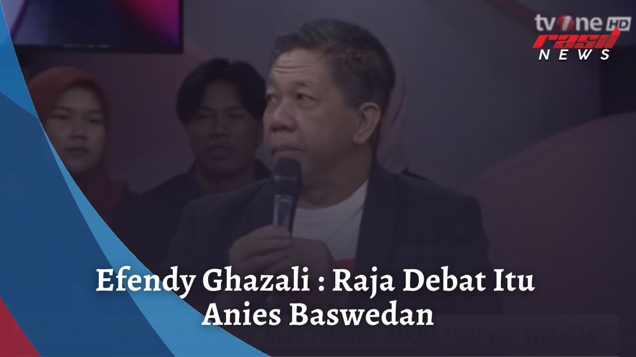 Efendy Ghazali : Raja Debat Itu Anies Baswedan