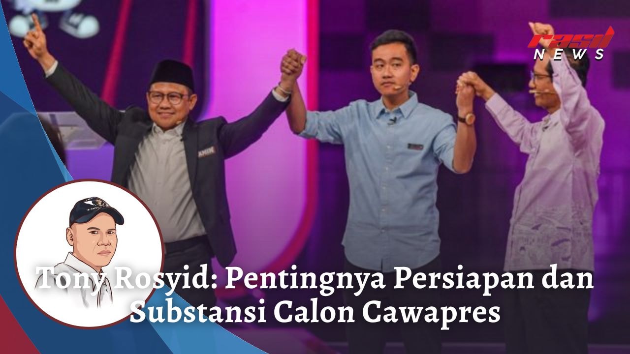 Tony Rosyid: Pentingnya Persiapan dan Substansi Calon Cawapres