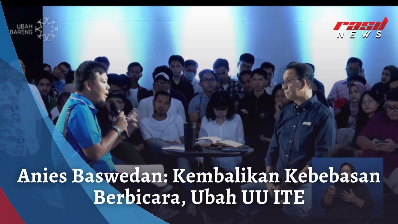 Anies Baswedan: Kembalikan Kebebasan Berbicara, Ubah UU ITE
