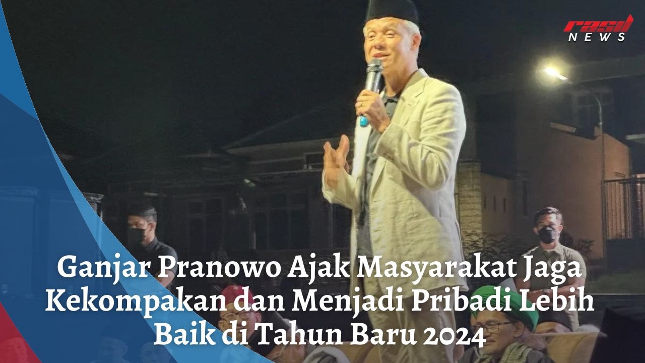 Ganjar Pranowo Ajak Masyarakat Jaga Kekompakan dan Menjadi Pribadi Lebih Baik di Tahun Baru 2024