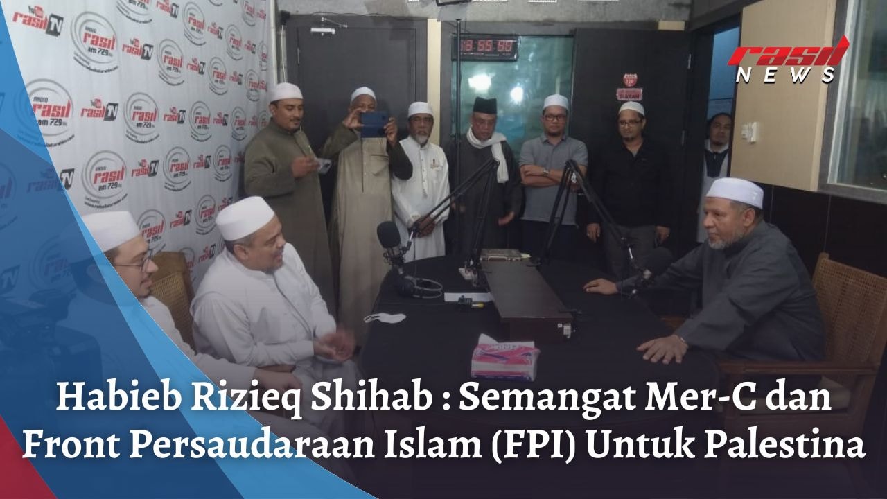 Habieb Rizieq Shihab : Semangat Mer-C dan Front Persaudaraan Islam Untuk Palestina
