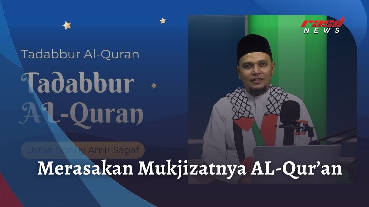 Merasakan Mukjizatnya AL-Qur’an