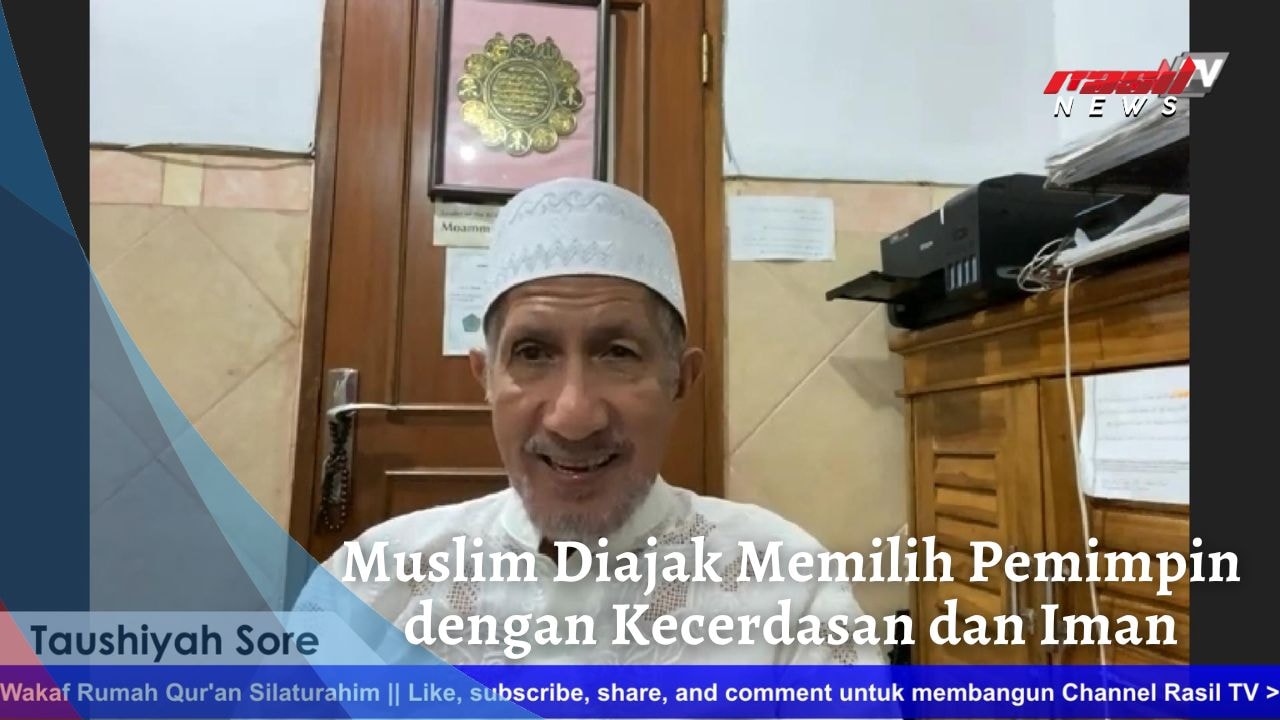 Muslim Diajak Memilih Pemimpin dengan Kecerdasan dan Iman
