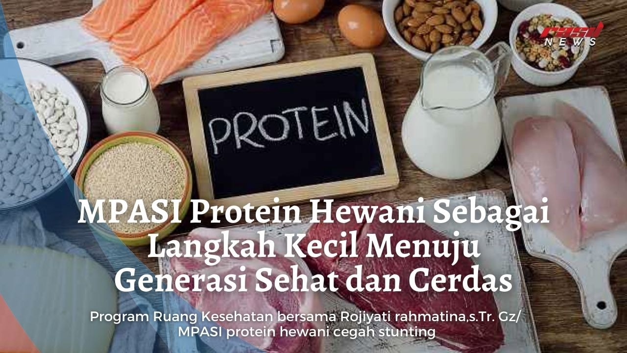 MPASI Protein Hewani Sebagai Langkah Kecil Menuju Generasi Sehat dan Cerdas
