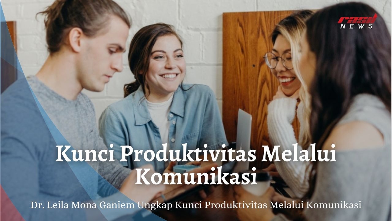 Kunci Produktivitas Melalui Komunikasi