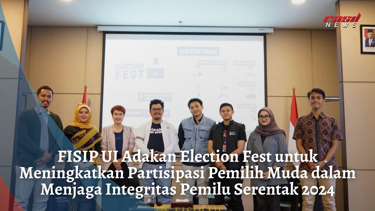 FISIP UI Adakan Election Fest untuk Meningkatkan Partisipasi Pemilih Muda dalam Menjaga Integritas Pemilu Serentak 2024