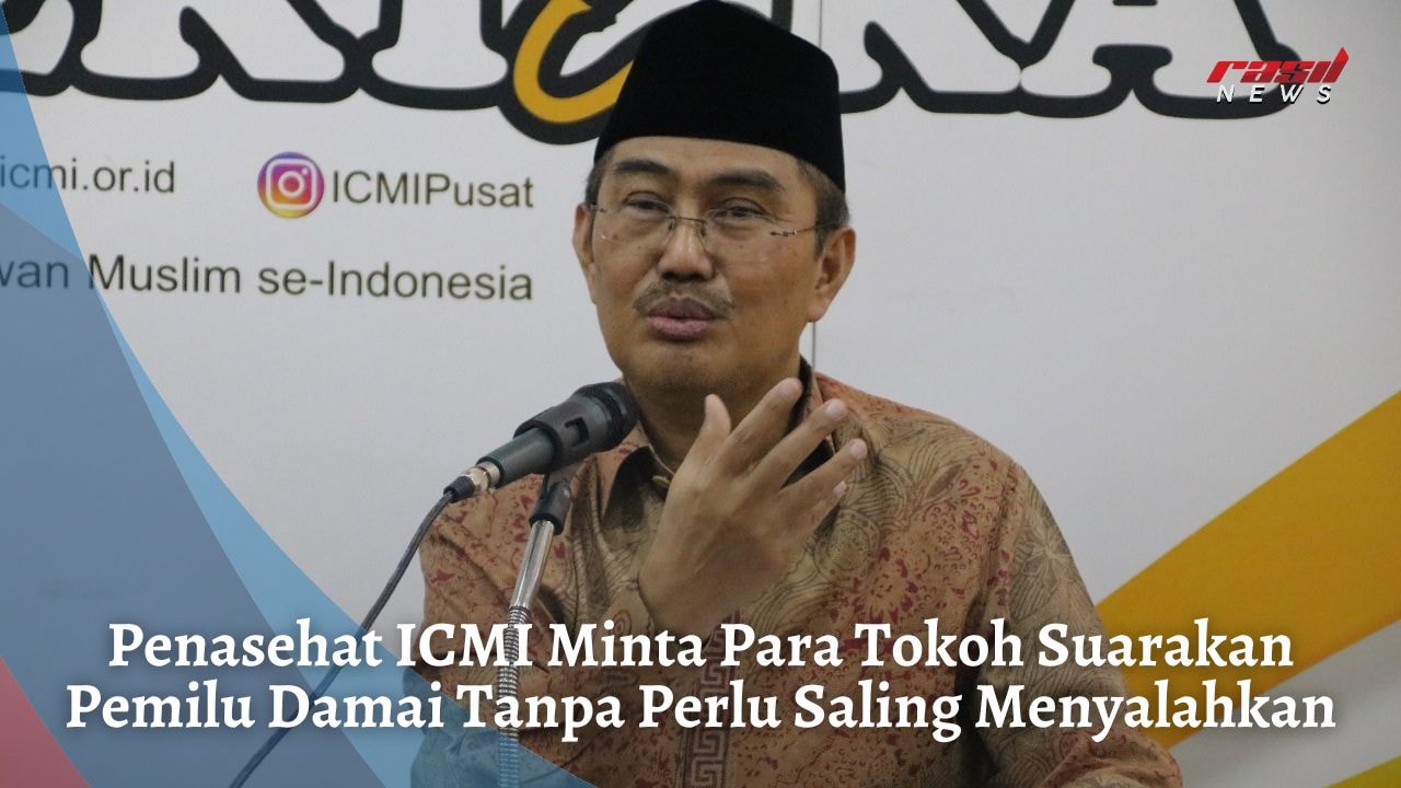 Penasehat ICMI Minta Para Tokoh Suarakan Pemilu Damai Tanpa Perlu Saling Menyalahkan