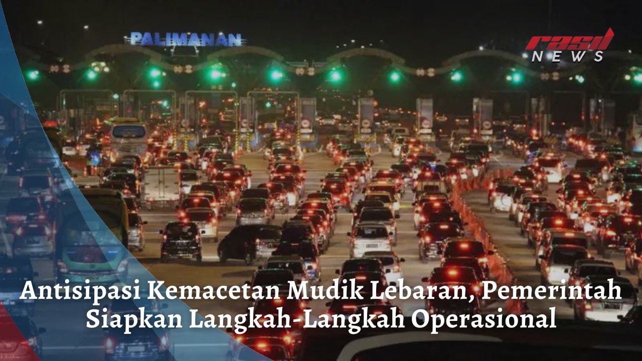Antisipasi Kemacetan Mudik Lebaran, Pemerintah Siapkan Langkah-Langkah Operasional