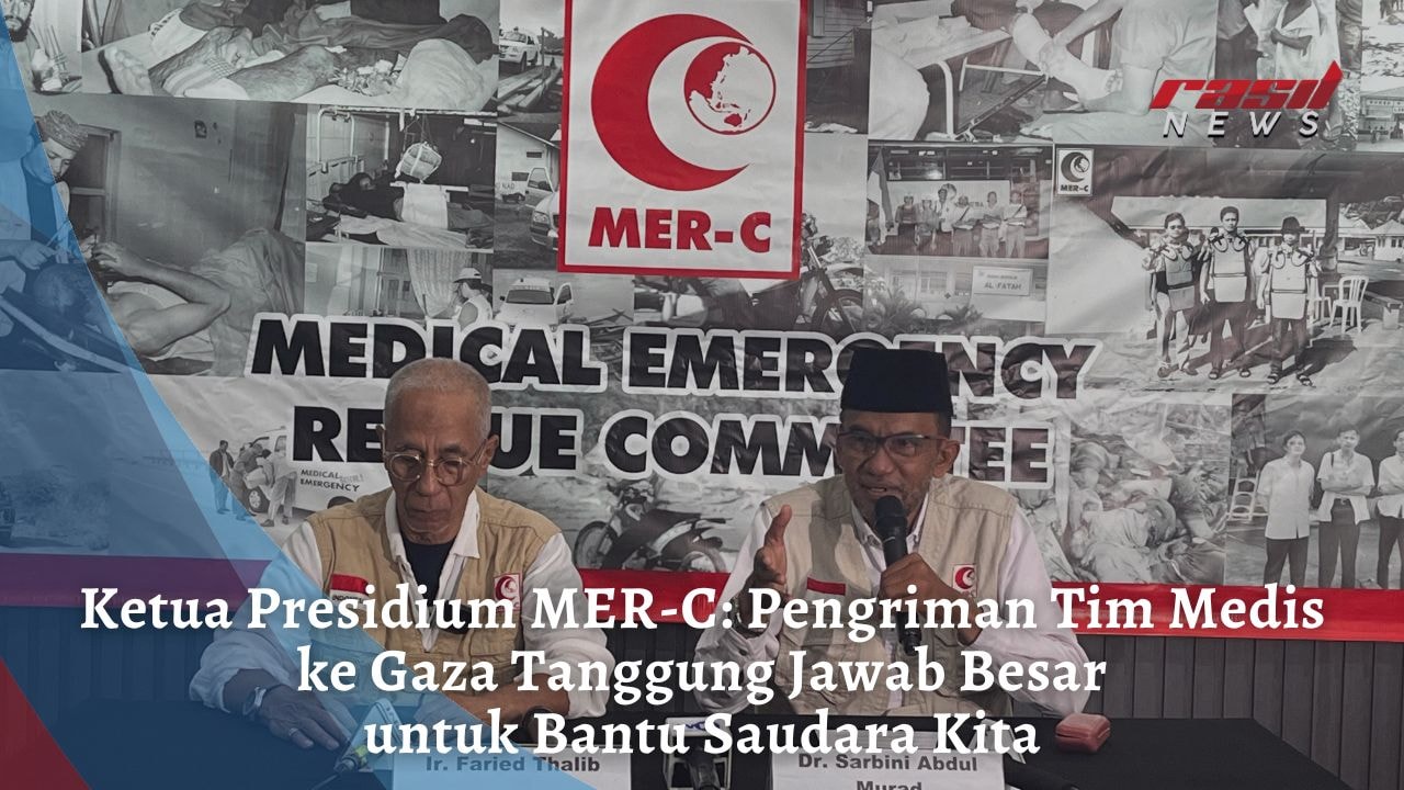 Ketua Presidium MER-C: Pengriman Tim Medis ke Gaza Tanggung Jawab Besar untuk Bantu Saudara Kita