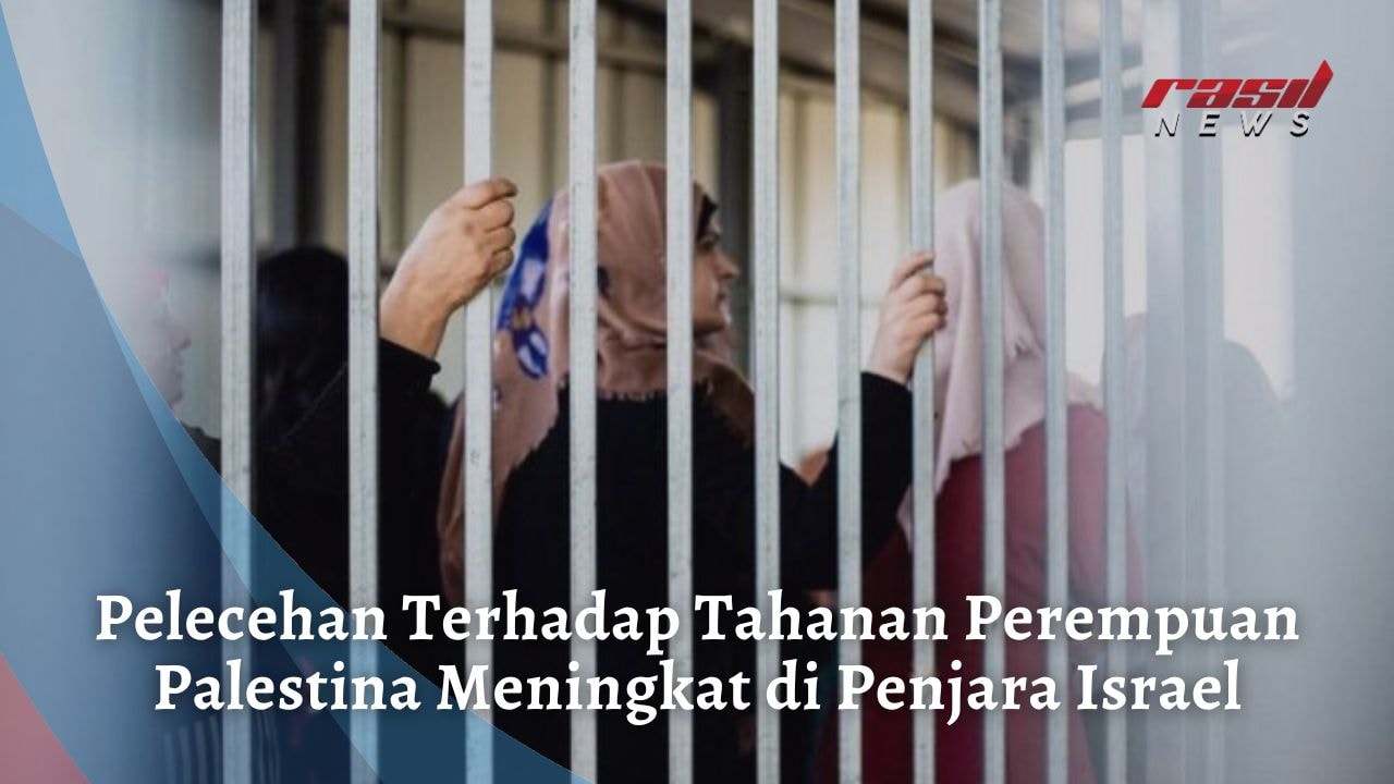 Pelecehan Terhadap Tahanan Perempuan Palestina Meningkat di Penjara Israel