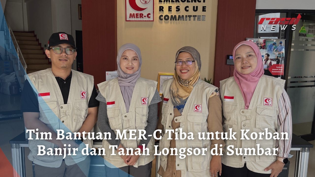 Tim Bantuan MER-C Tiba untuk Korban Banjir dan Tanah Longsor di Sumbar