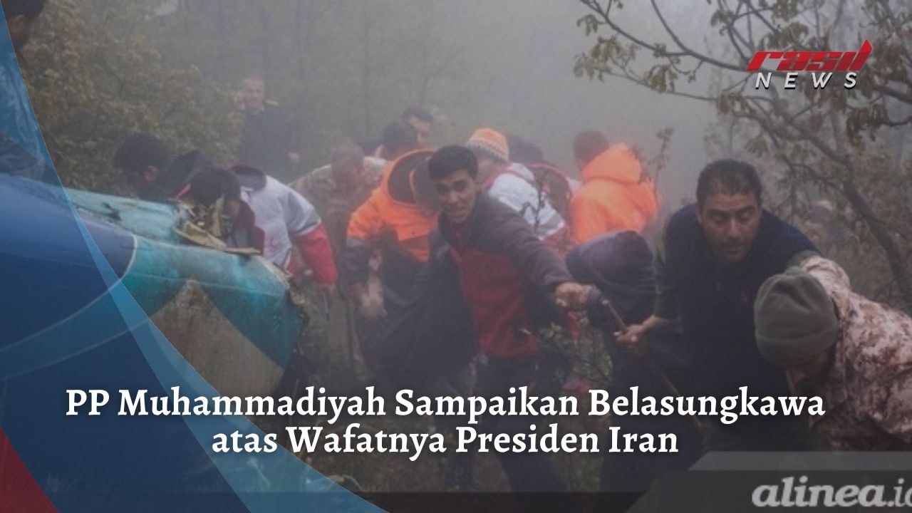 PP Muhammadiyah Sampaikan Belasungkawa atas Wafatnya Presiden Iran