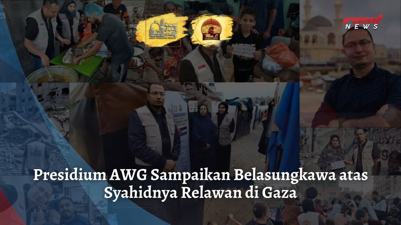 Presidium AWG Sampaikan Belasungkawa atas Syahidnya Relawan di Gaza