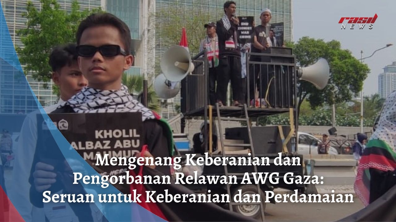 Mengenang Keberanian dan Pengorbanan Relawan AWG Gaza: Seruan untuk Keberanian dan Perdamaian